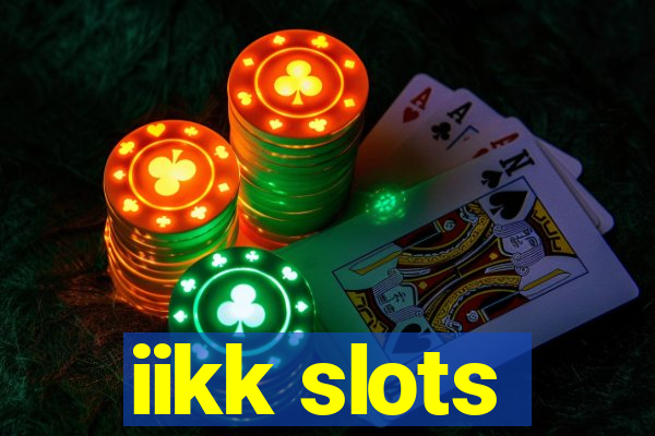 iikk slots